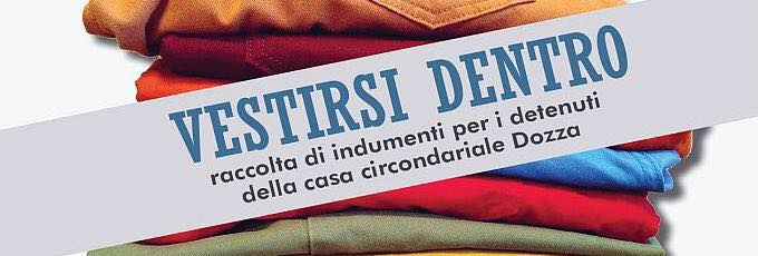 “Vestirsi dentro” è una raccolta benefica per i detenuti della Casa Circondariale di Bologna
